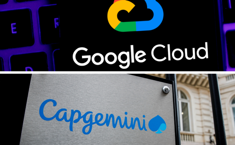  Capgemini and Google Cloud Launch Global Generative AI Center of Excellence to Drive Innovation