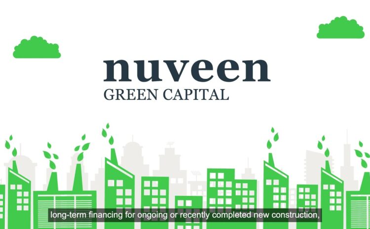  Nuveen’s C-PACE Lending Fund Secures US$525 Million From Six Insurers