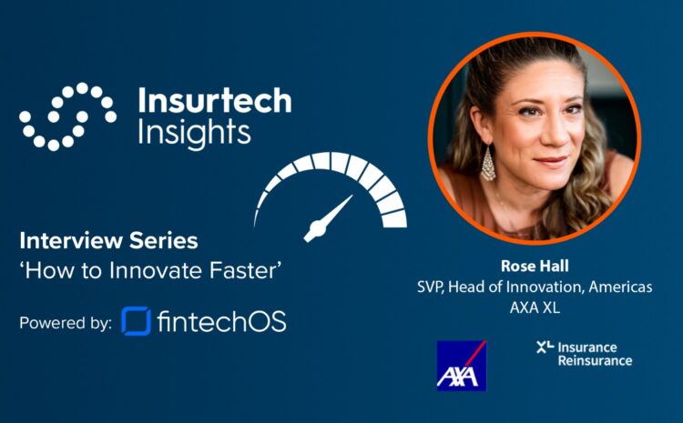  How to Innovate Faster: AXA XL’s Rose Hall Talks Talent Retention and Innovation Strategy