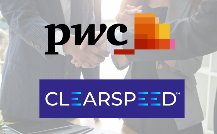 PwC UK Partners with Clearspeed Inc. to Transform Risk Assessment through AI-Powered Voice Analytics