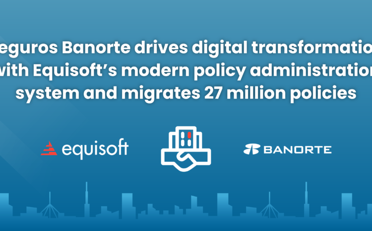  Seguros Banorte Achieves Digital Transformation Milestone Through Partnership with Equisoft