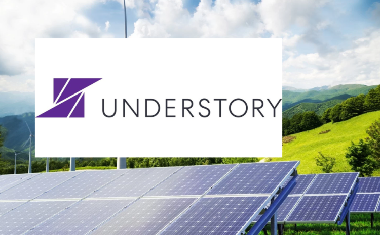  Understory Raises $15 Million Series A to Develop New Product for Renewable Energy Sector
