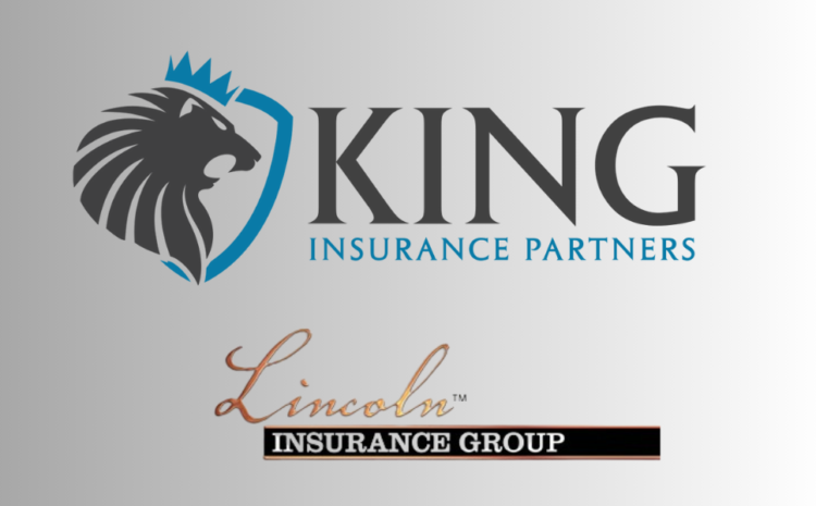  King Insurance Partners Acquires Lincoln Insurance Group