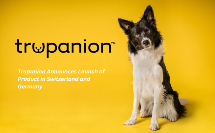  Trupanion Launches Product in Germany and Switzerland