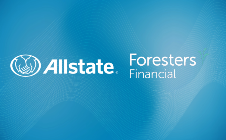  Allstate Financial Services Partners with Foresters Financial to Expand Life Insurance Portfolio