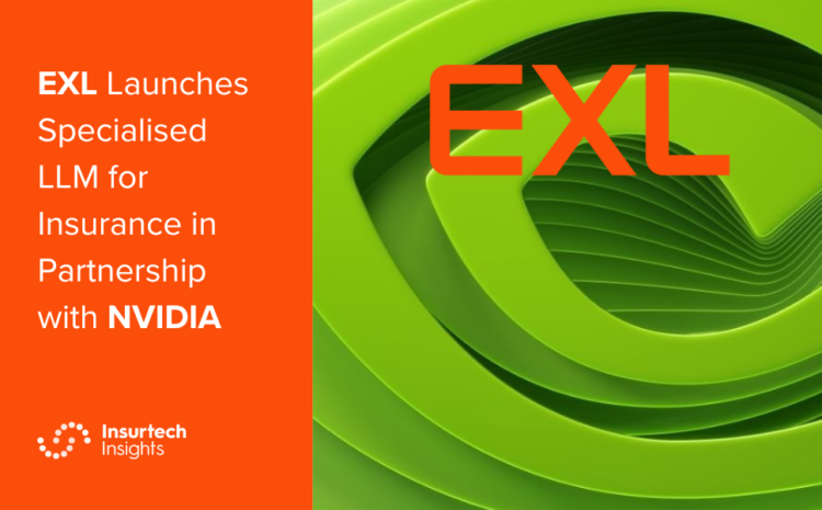  EXL Launches Specialised LLM for Insurance in Partnership with NVIDIA