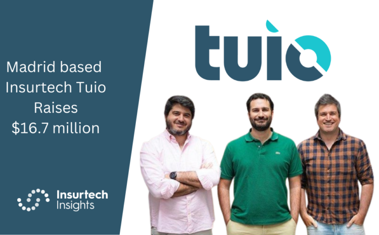  Madrid-based Insurtech Tuio Raises $16.7 Million