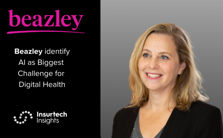  Beazley Research Identified AI as Biggest Challenge for Digital Health and Wellness Firms