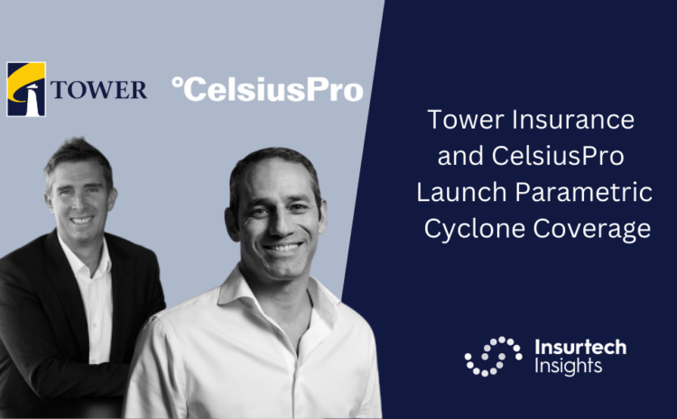  Tower Insurance and CelsiusPro Launch Parametric Cyclone Coverage