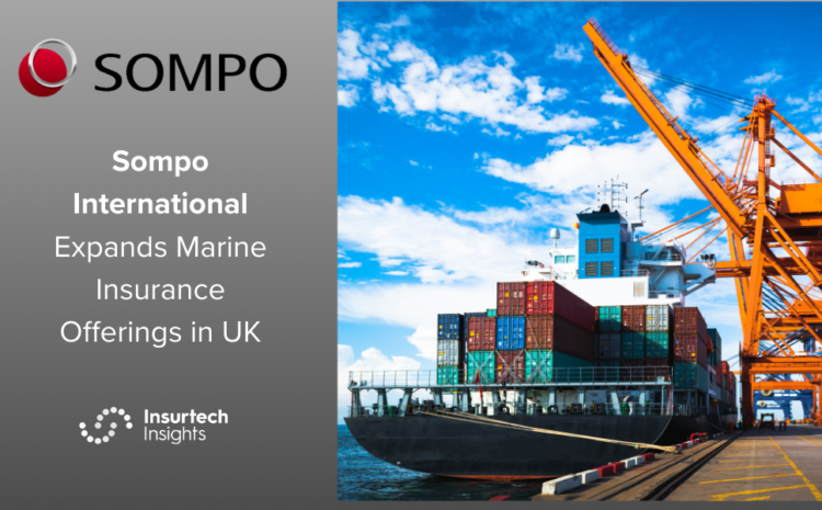  Sompo International Expands Marine Insurance Offerings in UK