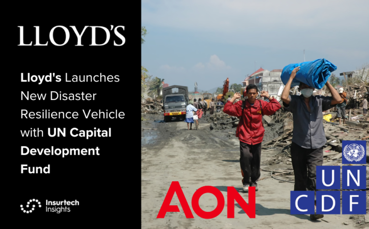 Lloyd’s Launches New Disaster Resilience Vehicle with UN Capital Development Fund