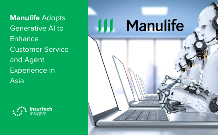  Manulife Adopts Generative AI to Enhance Customer Service and Agent Experience in Asia