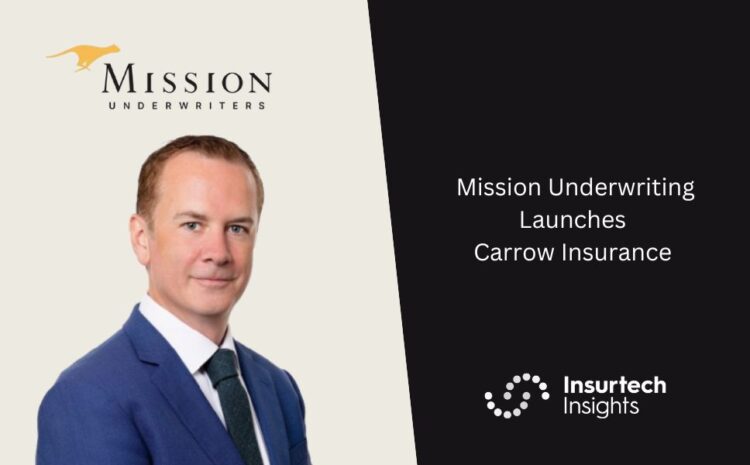  Mission Underwriting Launches Carrow Insurance