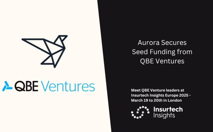  Aurora Secures Seed Funding from QBE Ventures