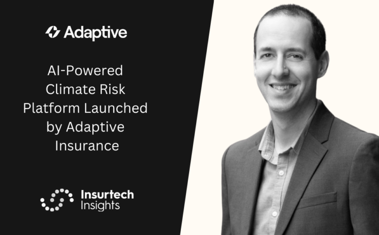  AI-Powered Climate Risk Platform Launched by Adaptive Insurance