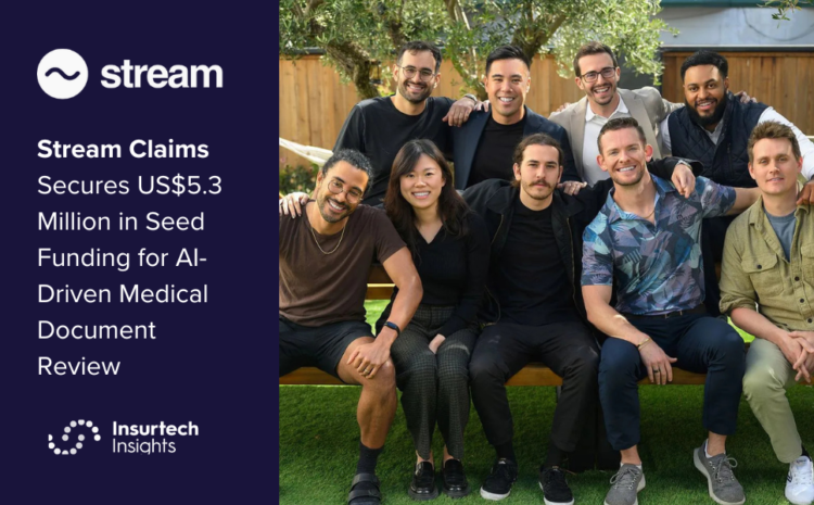  Stream Claims Secures US$5.3 Million in Seed Funding for AI-Driven Medical Document Review