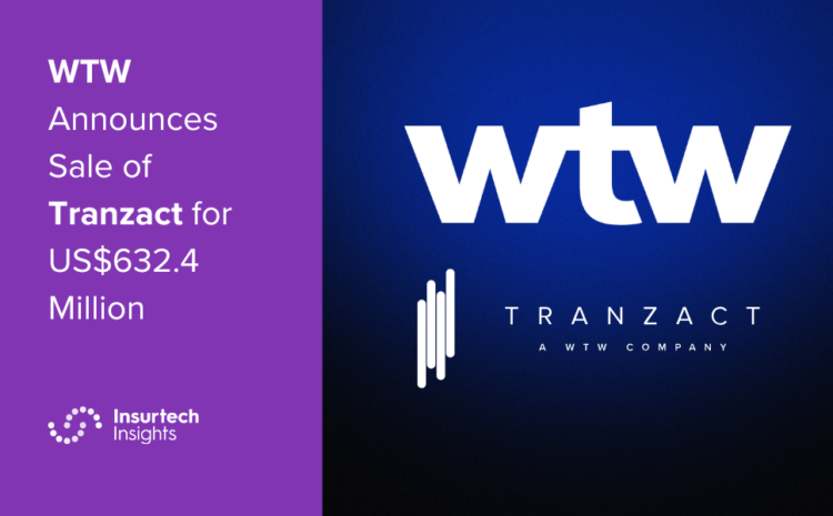  WTW Announces Sale of Tranzact for US$632.4 Million
