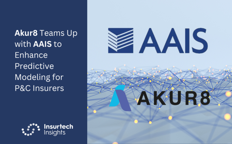  Akur8 Teams Up with AAIS to Enhance Predictive Modeling for P&C Insurers