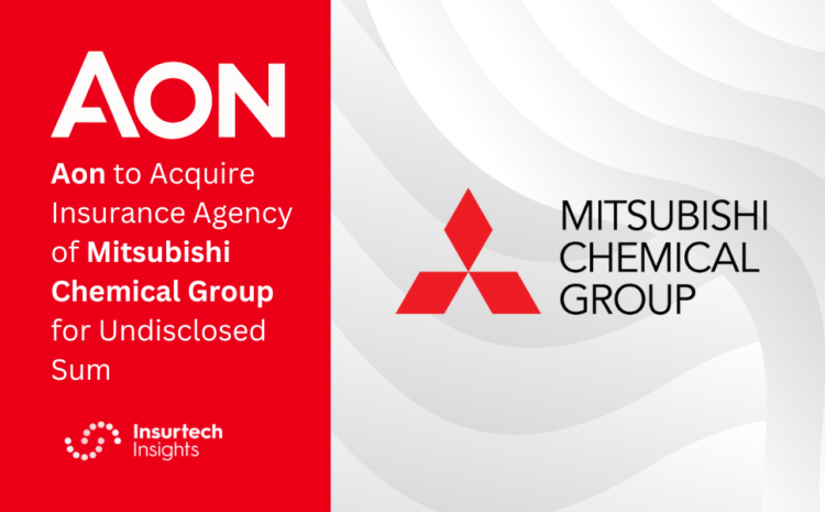  Aon to Acquire Insurance Agency of Mitsubishi Chemical Group for Undisclosed Sum