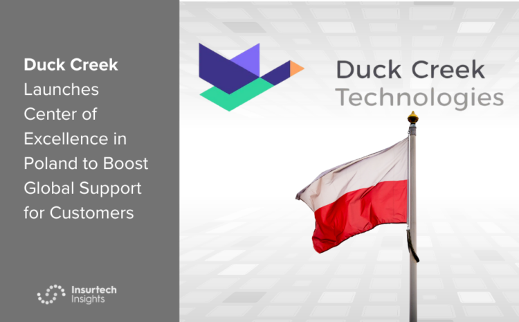  Duck Creek Launches Center of Excellence in Poland to Boost Global Support for Customers