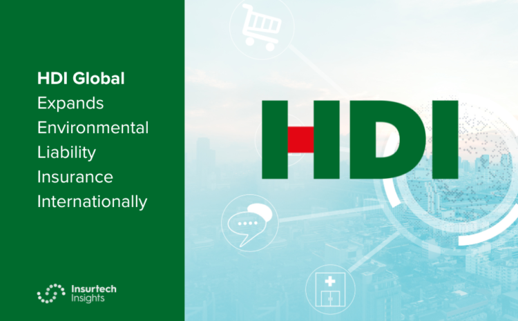  HDI Global Expands Environmental Liability Insurance Internationally