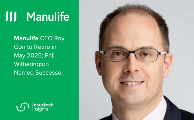  Manulife CEO Roy Gori to Retire in May 2025; Phil Witherington Named Successor