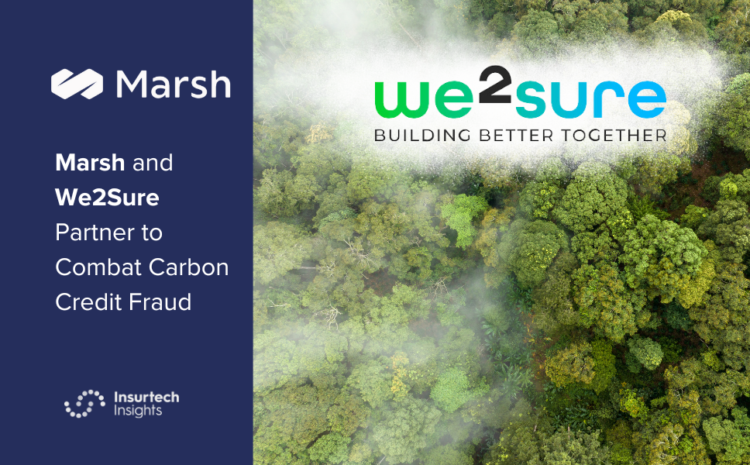  Marsh and We2Sure Partner to Combat Carbon Credit Fraud