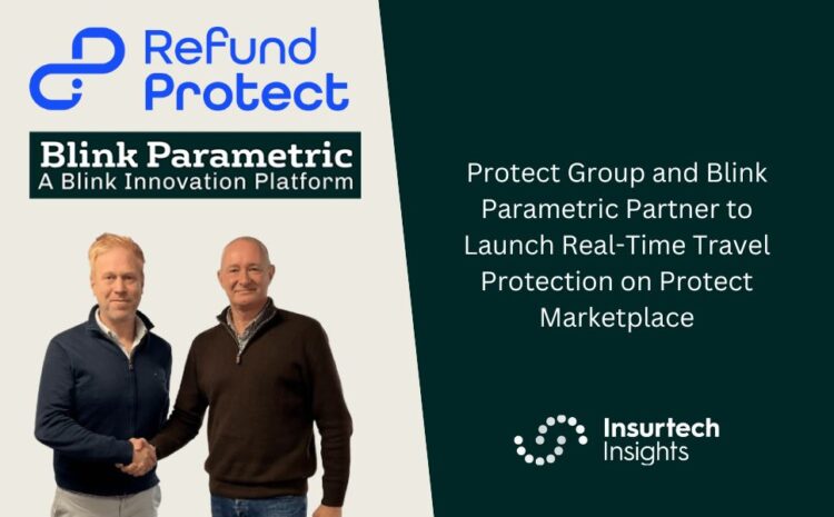  Protect Group and Blink Parametric Partner to Launch Real-Time Travel Protection on Protect Marketplace