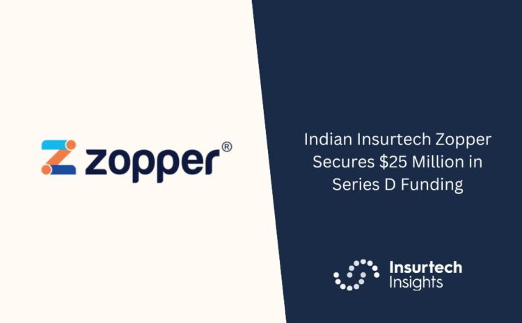  Indian Insurtech Zopper Secures $25 Million in Series D Funding