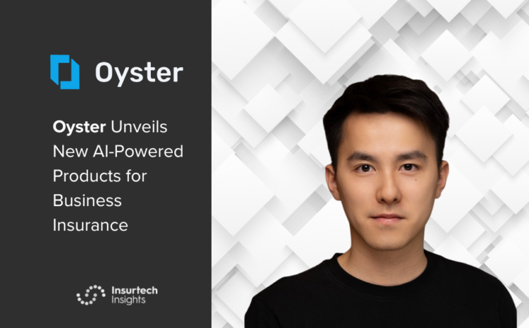  Oyster Unveils New AI-Powered Products for Business Insurance