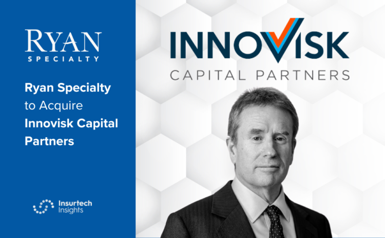  Ryan Specialty to Acquire Innovisk Capital Partners