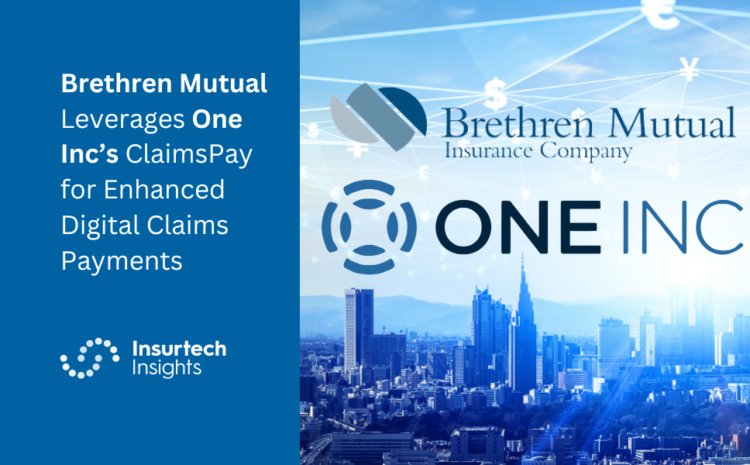  Brethren Mutual Leverages One Inc’s ClaimsPay for Enhanced Digital Claims Payments