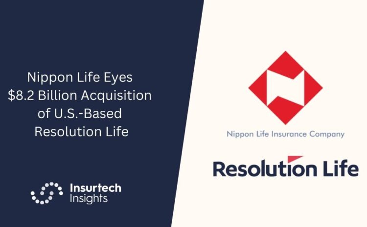  Nippon Life Eyes $8.2 Billion Acquisition of U.S.-Based Resolution Life