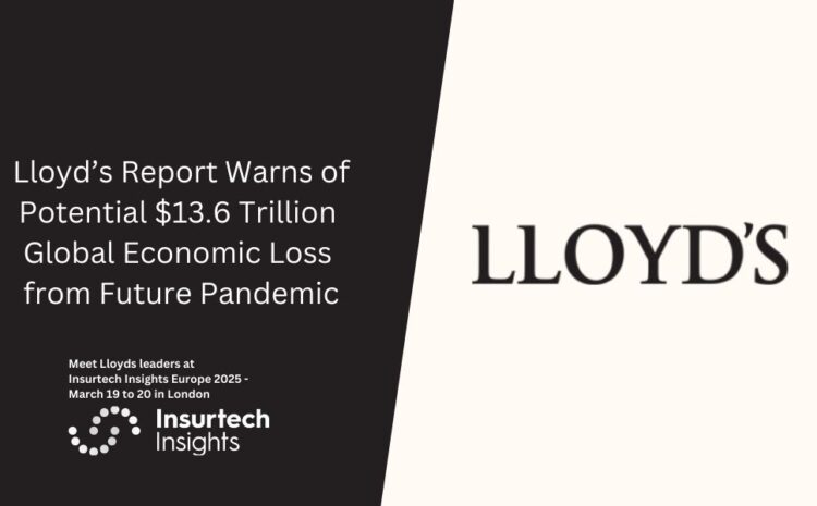  Lloyd’s Report Warns of Potential $13.6 Trillion Global Economic Loss from Future Pandemic