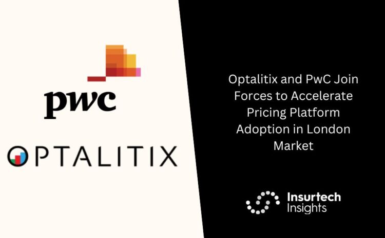  Optalitix and PwC Join Forces to Accelerate Pricing Platform Adoption in London Market