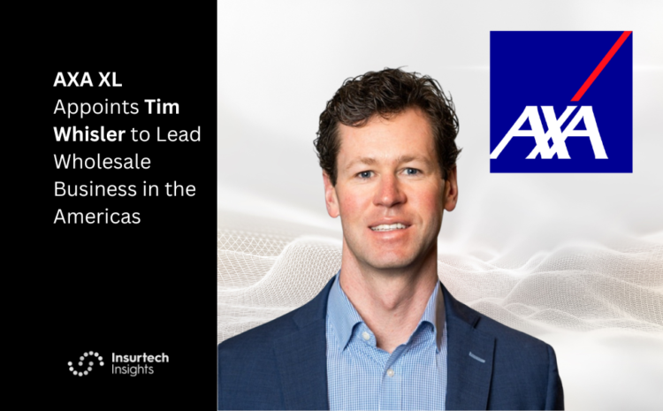  AXA XL Appoints Tim Whisler to Lead Wholesale Business in the Americas