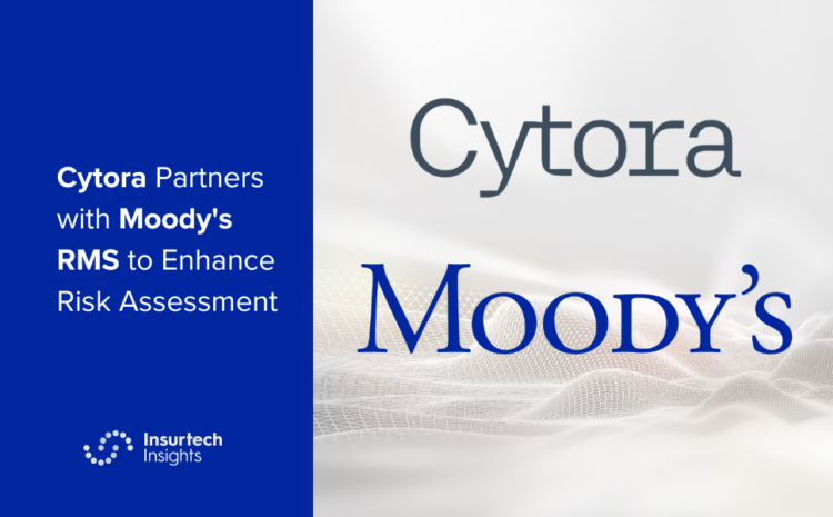 Cytora Partners with Moody’s RMS to Enhance Risk Assessment