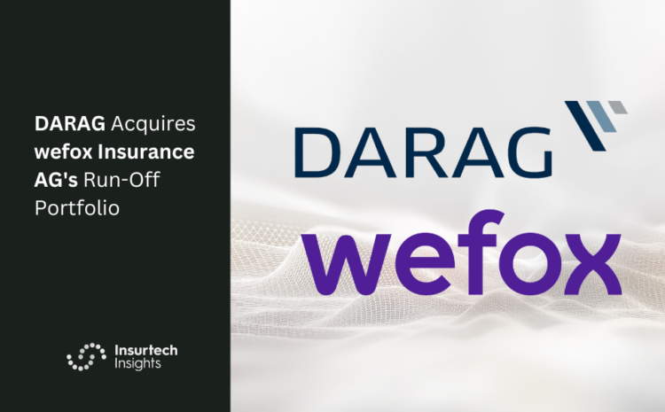  DARAG Acquires wefox Insurance AG’s Run-Off Portfolio