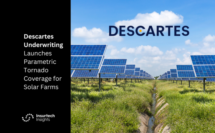  Descartes Underwriting Launches Parametric Tornado Coverage for Solar Farms