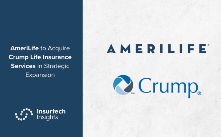  AmeriLife to Acquire Crump Life Insurance Services in Strategic Expansion