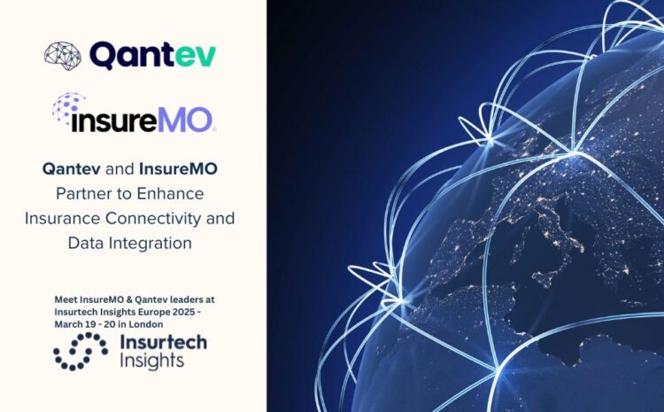 Qantev and InsureMO Partner to Enhance Insurance Connectivity and Data Integration