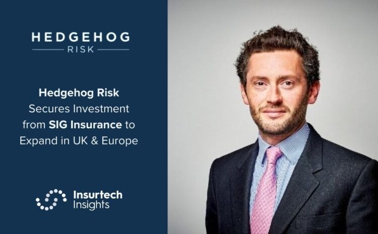  Hedgehog Risk Secures Investment from SIG Insurance to Expand in UK & Europe