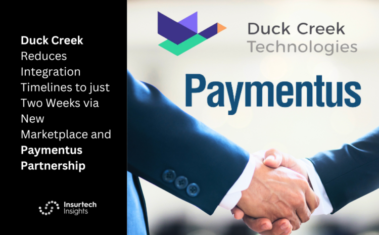  Duck Creek Reduces Integration Timelines to just Two Weeks via New Marketplace and Paymentus Partnership