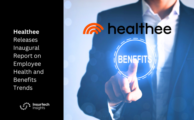 Healthee Releases Inaugural Report on Employee Health and Benefits Trends
