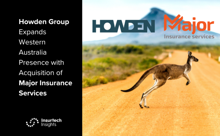  Howden Group Expands Western Australia Presence with Acquisition of Major Insurance Services
