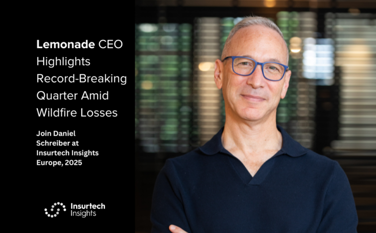  Lemonade CEO Highlights Record-Breaking Quarter Amid Wildfire Losses