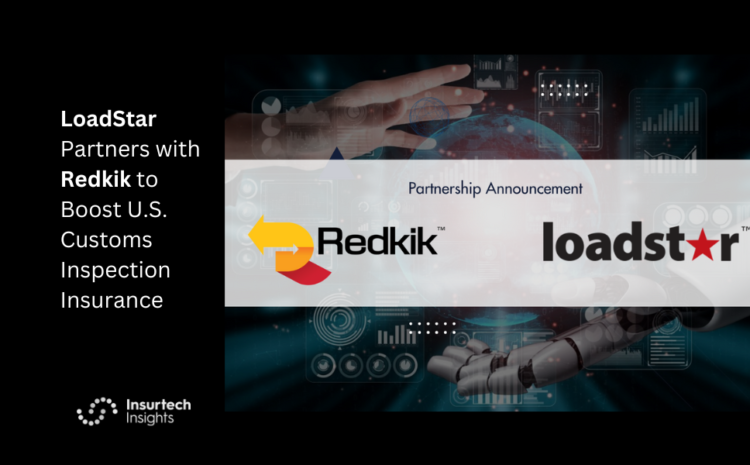  LoadStar Partners with Redkik to Boost U.S. Customs Inspection Insurance