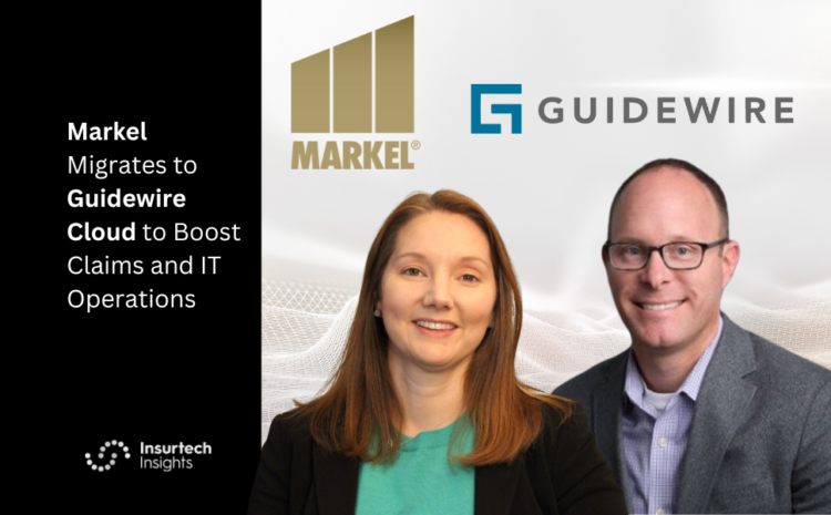  Markel Migrates to Guidewire Cloud to Boost Claims and IT Operations
