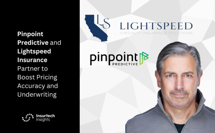  Pinpoint Predictive and Lightspeed Insurance Partner to Boost Pricing Accuracy and Underwriting 