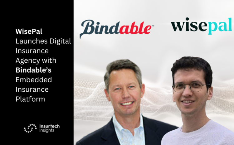  WisePal Launches Digital Insurance Agency with Bindable’s Embedded Insurance Platform